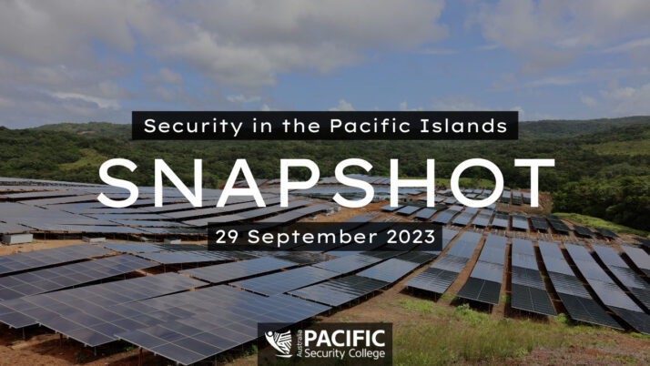 Pacific Security Snapshot | 29 September 2023