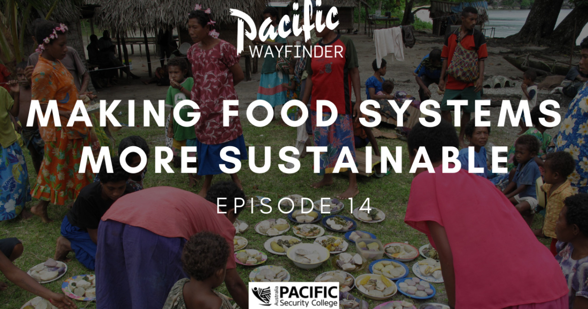 Making Pacific Food Systems More Sustainable — Pacific Security College
